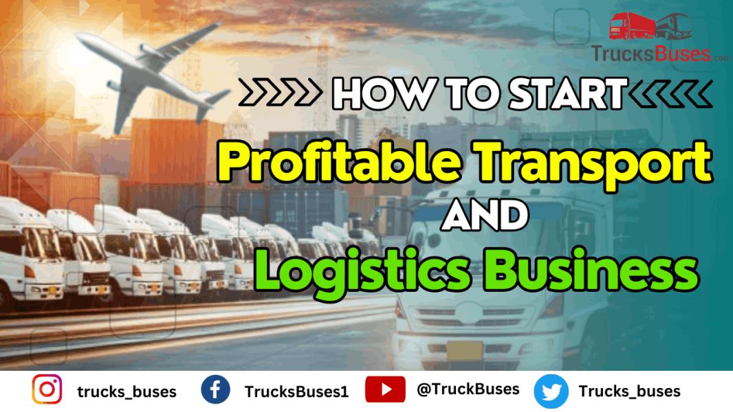 How to Start Profitable Transport And Logistic business